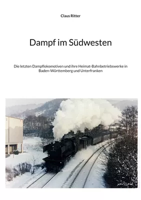 Dampf im Südwesten