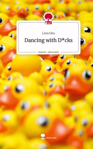 Dancing with D*cks. Life is a Story - story.one