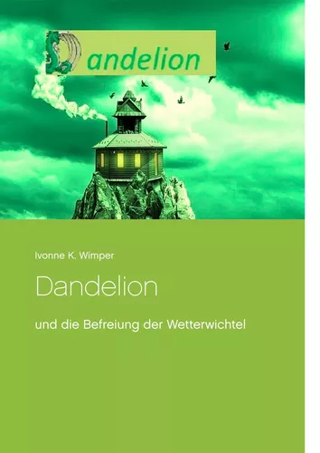 Dandelion und die Befreiung der Wetterwichtel