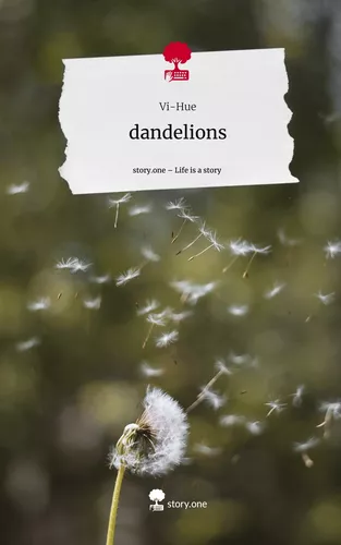 dandelions. Life is a Story - story.one