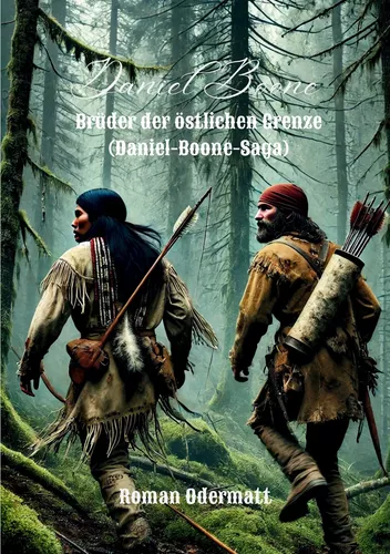 Daniel Boone - Brüder der östlichen Grenze