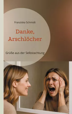 Danke, Arschlöcher