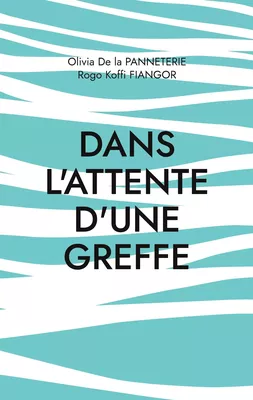 Dans l'attente d'une greffe