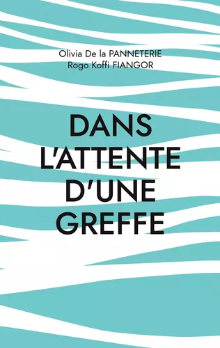 Dans l'attente d'une greffe