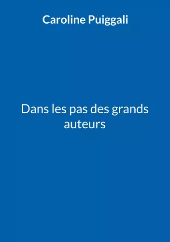 Dans les pas des grands auteurs