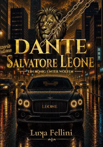 Dante Salvatore Leone   Ein König unter Wölfen