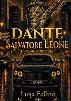 Dante Salvatore Leone: Ein König unter Wölfen