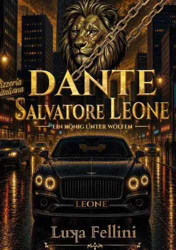 Dante Salvatore Leone: Ein König unter Wölfen