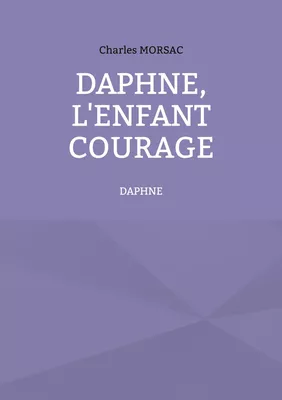 Daphné, l'enfant courage