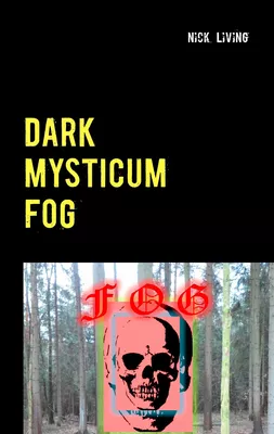 Dark Mysticum Fog