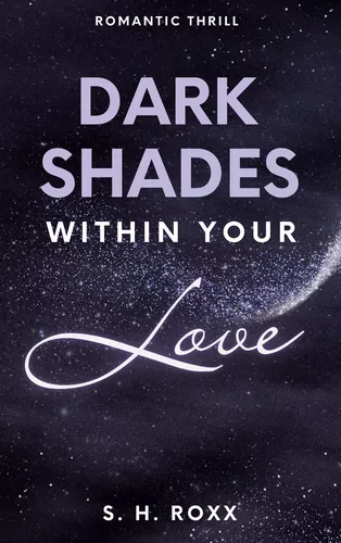 Dark Shades Within Your Love