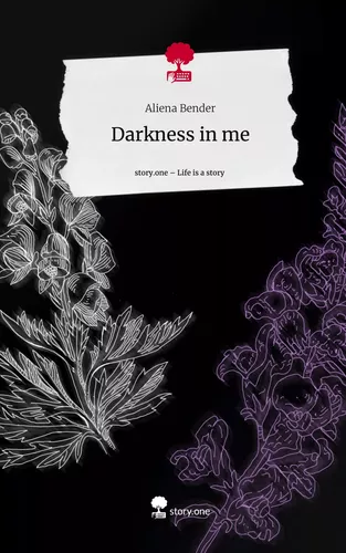 Darkness in me. Life is a Story - story.one