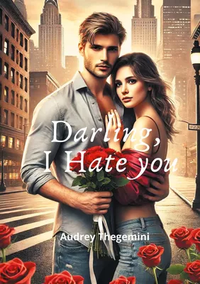 Darling, I Hate you