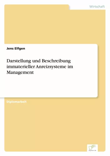 Darstellung und Beschreibung immaterieller Anreizsysteme im Management