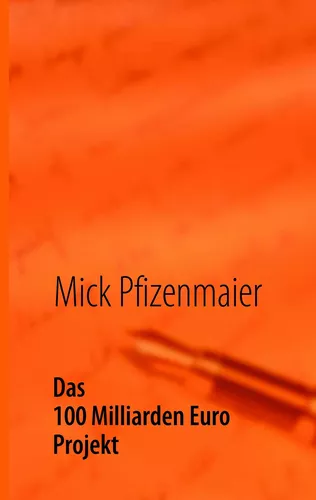 Das 100 Milliarden Euro Projekt
