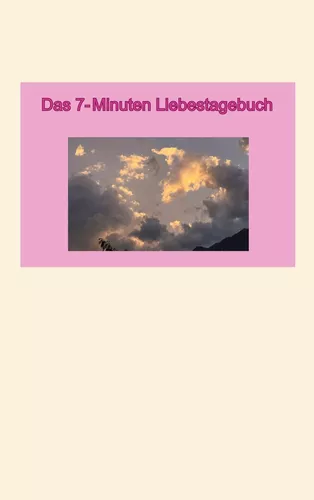 Das 7-Minuten Liebestagebuch