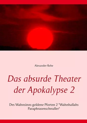 Das absurde Theater der Apokalypse 2