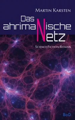 Das ahrimanische Netz