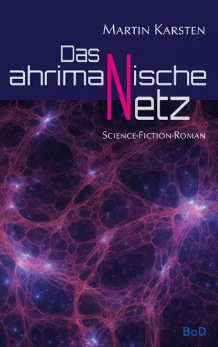 Das ahrimanische Netz