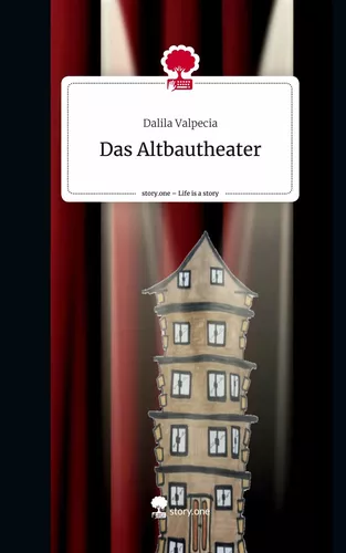 Das Altbautheater. Life is a Story - story.one