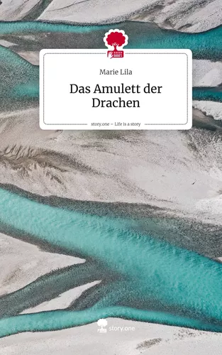 Das Amulett                  der Drachen. Life is a Story - story.one