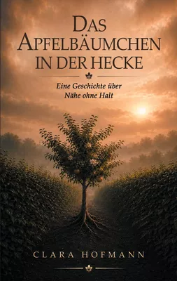 Das Apfelbäumchen in der Hecke