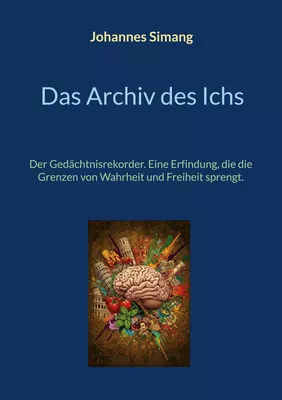 Das Archiv des Ichs