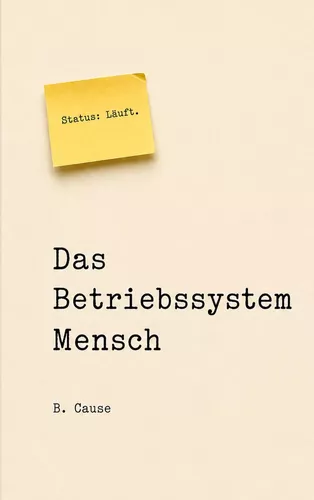 Das Betriebssystem Mensch