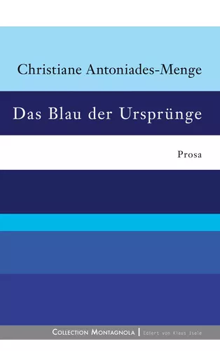 Das Blau der Ursprünge