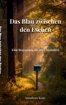 Das Blau zwischen den Eschen