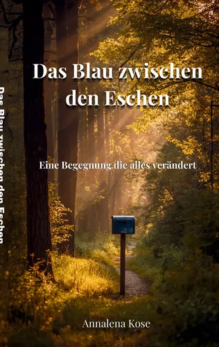 Das Blau zwischen den Eschen