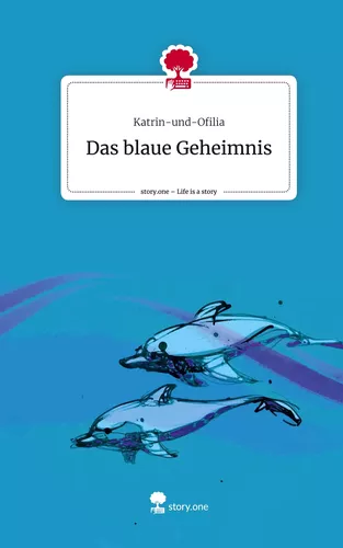 Das blaue Geheimnis. Life is a Story - story.one