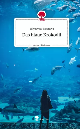 Das blaue Krokodil. Life is a Story - story.one