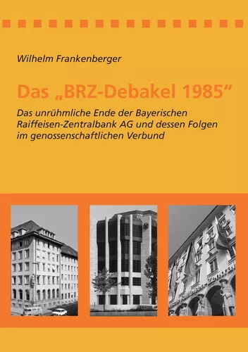Das „BRZ-Debakel 1985”