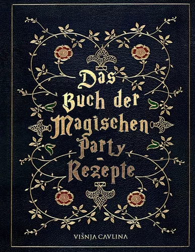 Das Buch der Magischen Party-Rezepte