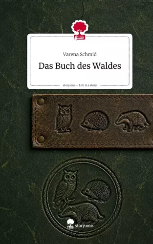 Das Buch des Waldes. Life is a Story - story.one