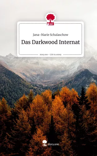 Das Darkwood Internat. Life is a Story - story.one