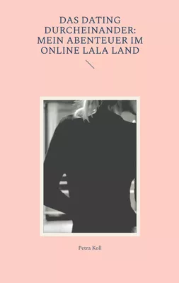 Das Dating Durcheinander: Mein Abenteuer im Online LaLa Land