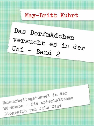 Das Dorfmädchen versucht es in der Uni - Band 2