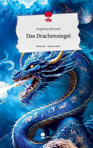 Das Drachensiegel. Life is a Story - story.one
