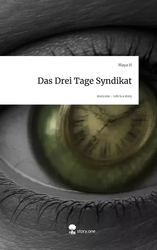 Das Drei Tage Syndikat. Life is a Story - story.one