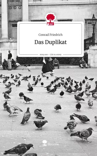 Das Duplikat. Life is a Story - story.one