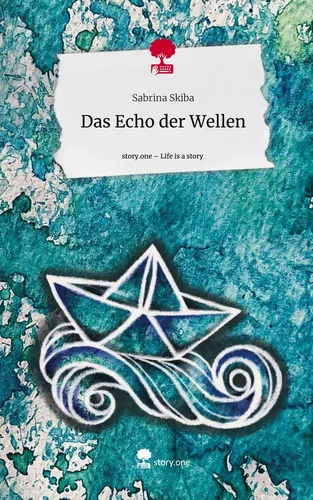 Das Echo der Wellen. Life is a Story - story.one