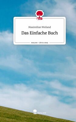 Das Einfache Buch. Life is a Story - story.one