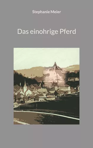 Das einohrige Pferd