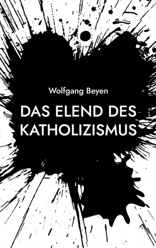 Das Elend des Katholizismus