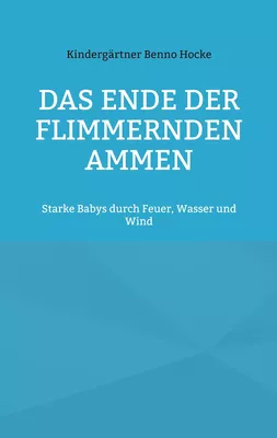 Das Ende der flimmernden Ammen