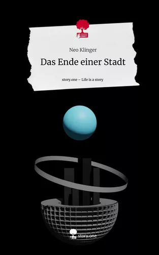 Das Ende einer Stadt. Life is a Story - story.one