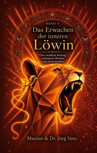 Das Erwachen der inneren Löwin