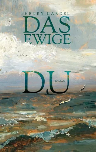 Das ewige Du: Roman